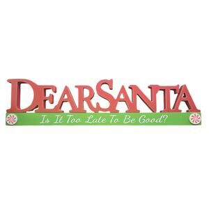 Dear Santa Is It Too Late to be Good Christmas Decor